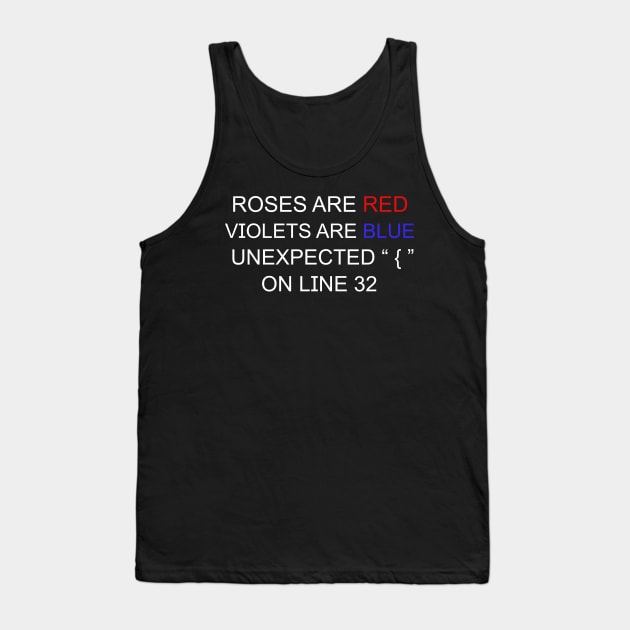 Roses Are Red Violets Are Blue Unexpected { On Line 32 Tank Top by Abdoss